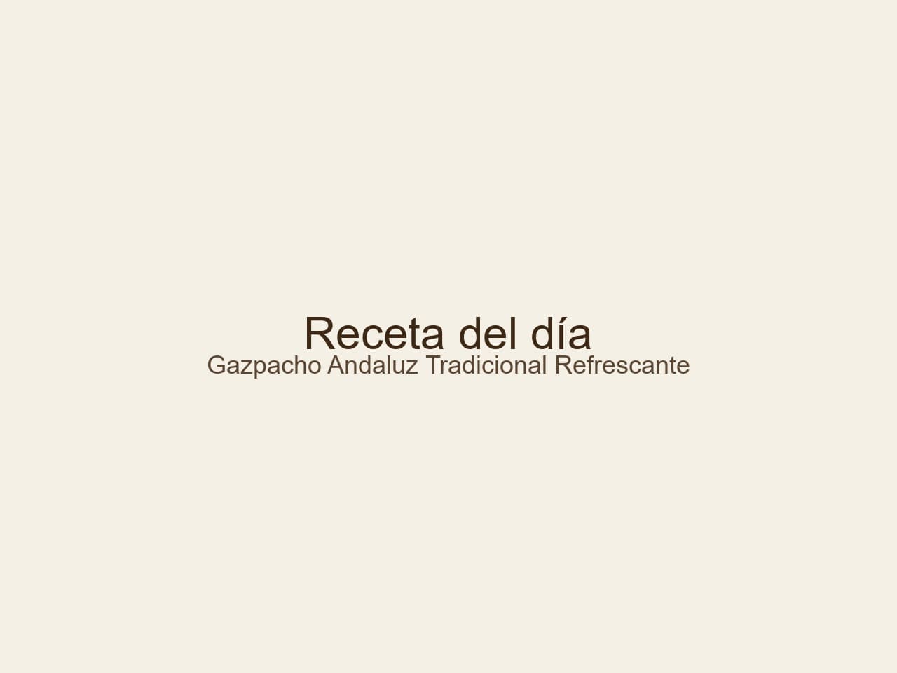 Gazpacho Andaluz Tradicional Refrescante