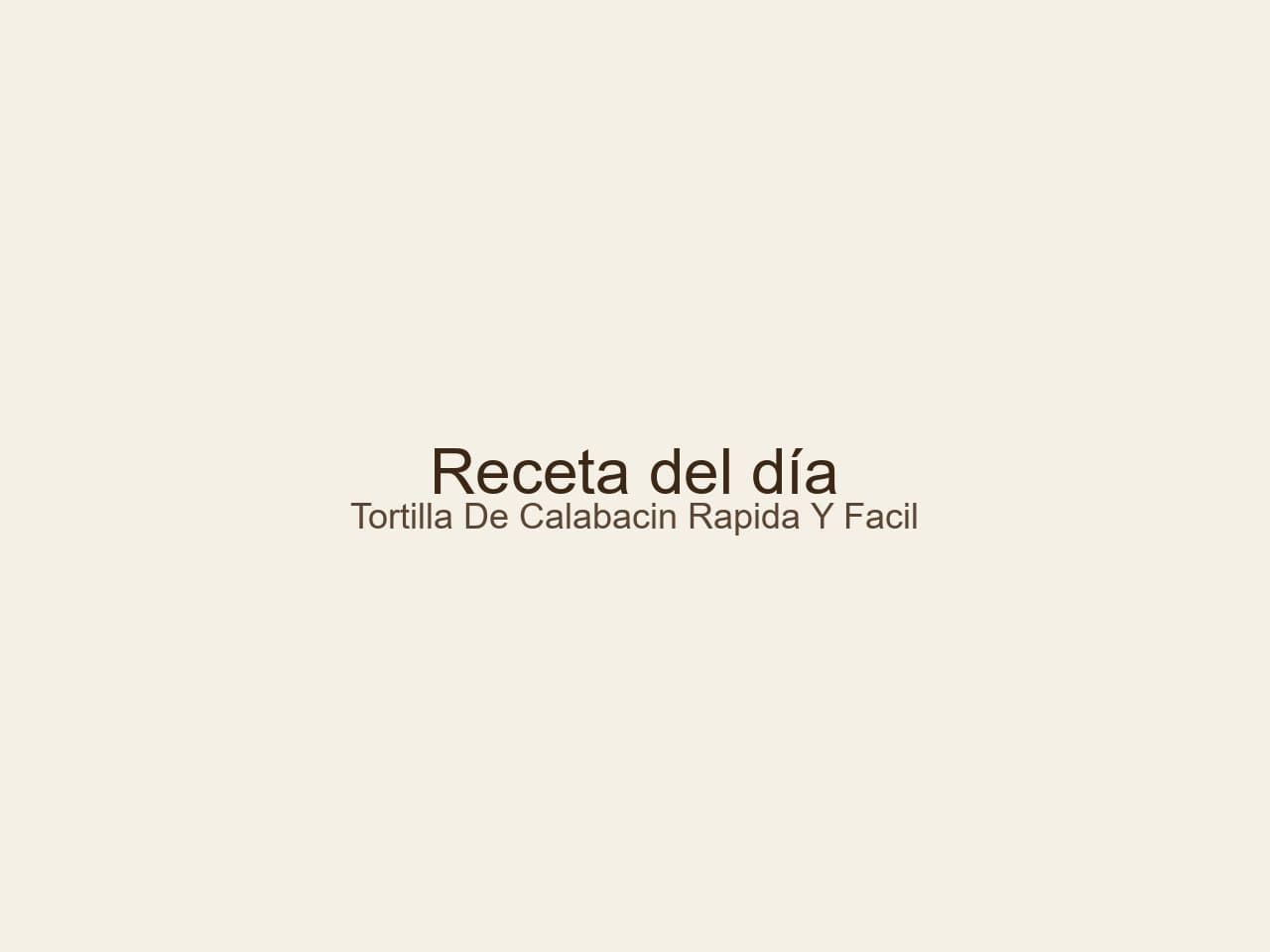 Receta de Tortilla de calabacín rápida y fácil preparada paso a paso — fotografía editorial de RecetaGenial